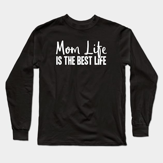 Mom life is the best life Long Sleeve T-Shirt by hoopoe